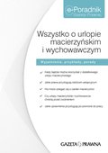 Wszystko o urlopie macierzyńskim i wychowawczym - ebook