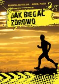 Jak biegać zdrowo - ebook